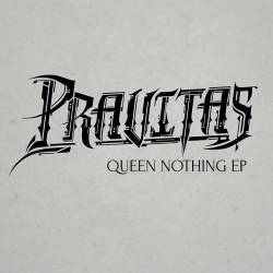Pravitas : Queen Nothing